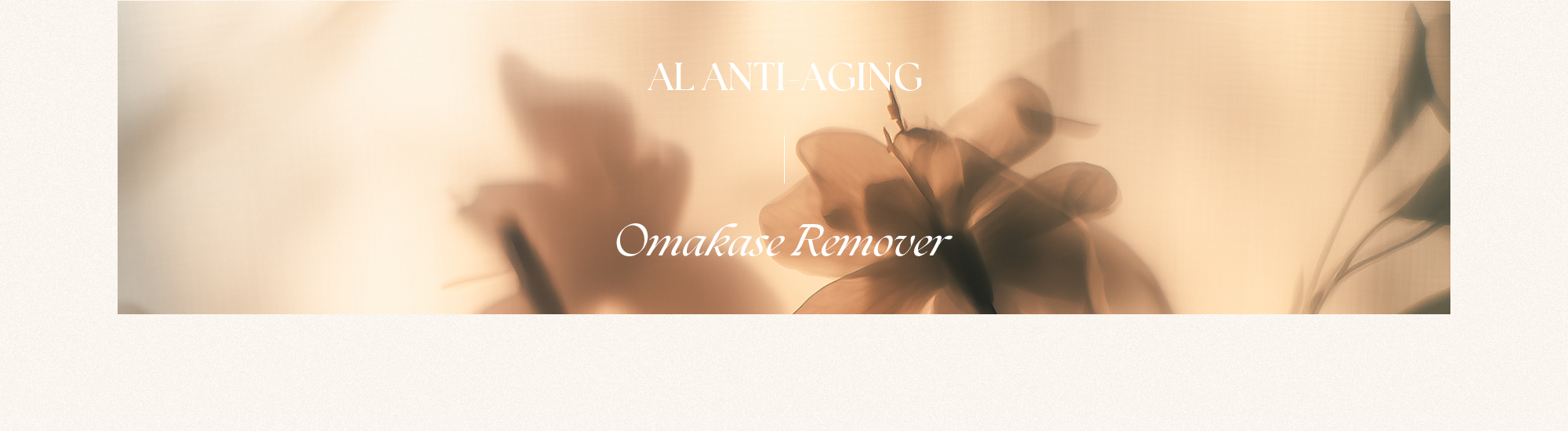 [AL ANTI-AGING Omakase Remover]